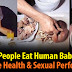 Chinese People Eat Human Baby Soup to Improve Health & Boost Sexual Performance